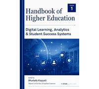 Handbook of Higher Education, Volume 1: Digital Learning, Analytics, and Student Success Systems