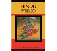 Handbook of Hindu Mythology (Handbooks of World Mythology)
