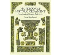 Handbook of Historic Ornament (Dover Pictorial Archive)