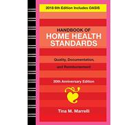 Handbook of Home Health Standards, Marrelli red book, staff education, OASIS, care planning, successful career in home health