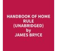 Handbook of Home Rule (Unabridged)
