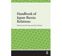 Handbook of Japan-Russia Relations (Handbooks on Japanese Studies)