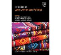 Handbook of Latin American Politics (Elgar Handbooks in Political Science)