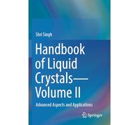 Handbook of Liquid Crystals-Volume II: Advanced Aspects and Applications
