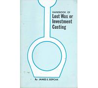 Handbook of Lost Wax or Investment Casting