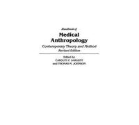 [(Handbook of Medical Anthropology : Contemporary Theory and Method)] [By (author) T. M. Johnson ] published on (May, 1996)