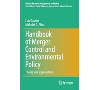 Handbook of Merger Control and Environmental Policy: Theory and Applications: 59 (Natural Resource Management and Policy)