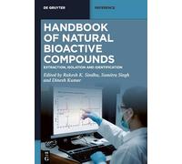 Handbook of Natural Bioactive Compounds: Extraction, Isolation and Identification (De Gruyter Reference)