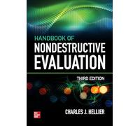Handbook of Nondestructive Evaluation, 3E (MECHANICAL ENGINEERING)