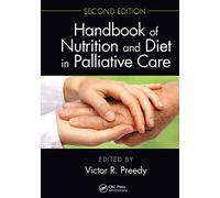 Handbook of Nutrition and Diet in Palliative Care, Second Edition