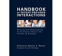 Handbook of Patient-Provider Interactions: Raising and Responding to Concerns About Life, Illness, & Disease