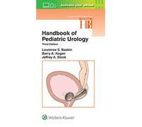 Handbook of Pediatric Urology (Lippincott Williams & Wilkins Handbook Series) (Lippincott Williams and Wilkins Handbook Series)