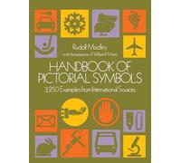 Handbook of Pictorial Symbols: 3, 250 Examples from International Sources (Dover Pictorial Archive)