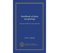 Handbook of plant morphology: being the Handbook of plant dissection