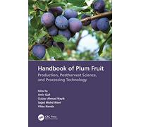 Handbook of Plum Fruit: Production, Postharvest Science, and Processing Technology