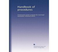 Handbook of procedures: Construction grants program for municipal wastewater treatment works