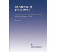 Handbook of procedures: Construction grants program for municipal wastewater treatment works
