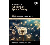 Handbook of Public Policy Agenda Setting: Second Edition (Handbooks of Research on Public Policy series)