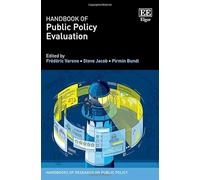 Handbook of Public Policy Evaluation (Handbooks of Research on Public Policy series)