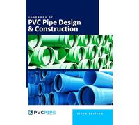 Handbook of PVC Pipe Design and Construction, 6th Edition