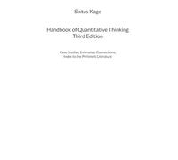 Handbook of Quantitative Thinking. Third Edition: Case Studies, Estimates, Connections, Index to the Pertinent Literature