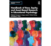 Handbook of Race, Equity, and Asset-Based Research in Educational Psychology (Educational Psychology Handbook)