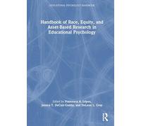 Handbook of Race, Equity, and Asset-Based Research in Educational Psychology (Educational Psychology Handbook)