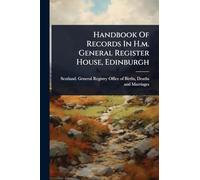 Handbook Of Records In H.m. General Register House, Edinburgh