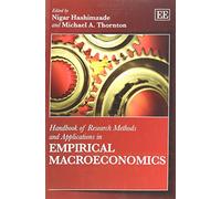 Handbook of Research Methods and Applications in Empirical Macroeconomics (Handbooks of Research Methods and Applications series)