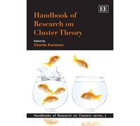 Handbook of Research on Cluster Theory (Handbooks of Research on Clusters series)