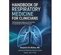 Handbook of Respiratory Medicine for Clinicians: Pathophysiology, Diagnosis, and Treatment of Lung Disease for Chest Physicians