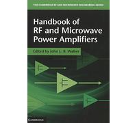 Handbook of RF and Microwave Power Amplifiers Hardback (The Cambridge RF and Microwave Engineering Series)