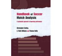 Handbook of Soccer Match Analysis: A Systematic Approach to Improving Performance