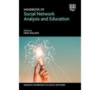 Handbook of Social Network Analysis and Education (Research Handbooks on Social Networks series)