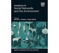 Handbook of Social Networks and the Environment (Research Handbooks on Social Networks series)