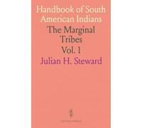 Handbook of South American Indians: The Marginal Tribes