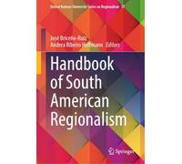 Handbook of South American Regionalism: 37 (United Nations University Series on Regionalism, 37)
