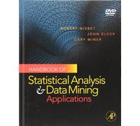 Handbook of Statistical Analysis and Data Mining Applications