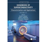 Handbook of Superconductivity: Characterization and Applications, Volume Three