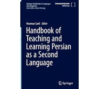 Handbook of Teaching and Learning Persian as a Second Language (Springer Handbooks in Languages and Linguistics)