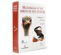 Handbook of the Birds of the World - Volume 1: Ostrich to Ducks: v. 1
