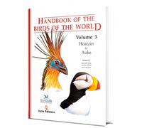 Handbook of the Birds of the World - Volume 3: Hoatzin to Auks: v. 3