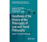 Handbook of the History of the Philosophy of Law and Social Philosophy: Volume 2: From Kant to Nietzsche: 23 (Studies in the History of Law and Justice)