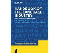 Handbook of the Language Industry: Contexts, Resources and Profiles: 20 (Handbooks of Applied Linguistics [HAL], 20)
