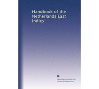 Handbook of the Netherlands East Indies