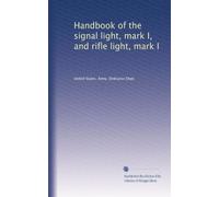 Handbook of the signal light, mark I, and rifle light, mark I