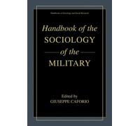 Handbook of the Sociology of the Military (Handbooks of Sociology and Social Research)