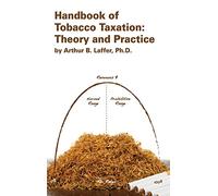 Handbook of Tobacco Taxation: Theory and Practice