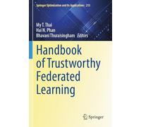 Handbook of Trustworthy Federated Learning: 213 (Springer Optimization and Its Applications)