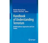 Handbook of Understanding Terrorism: Forensic Social Sciences Case Studies
